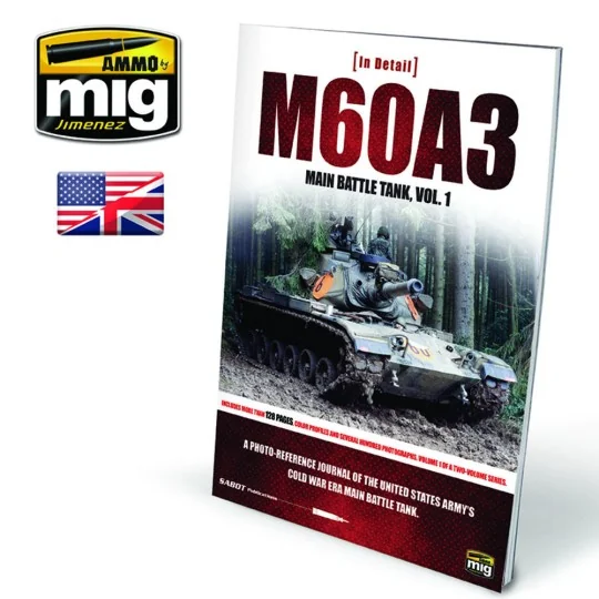 IN DETAIL - M60A3 Main Battle Tank Vol. 1 (English) - AMMO by MIG J... IN DETAIL - M60A3 Main Battle Tank Vol. 1 (English) - AMMO by MIG J...