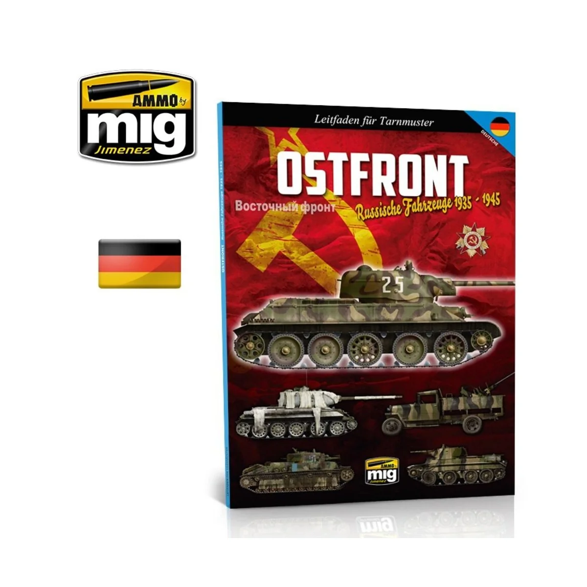 Ostfront - Russische Fahrzenge 1935-1945 Leitfaden für Tarnmuster (...