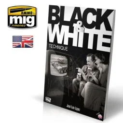 Black & White Technique (English) - AMMO by MIG Jimenez A.MIG-6016
