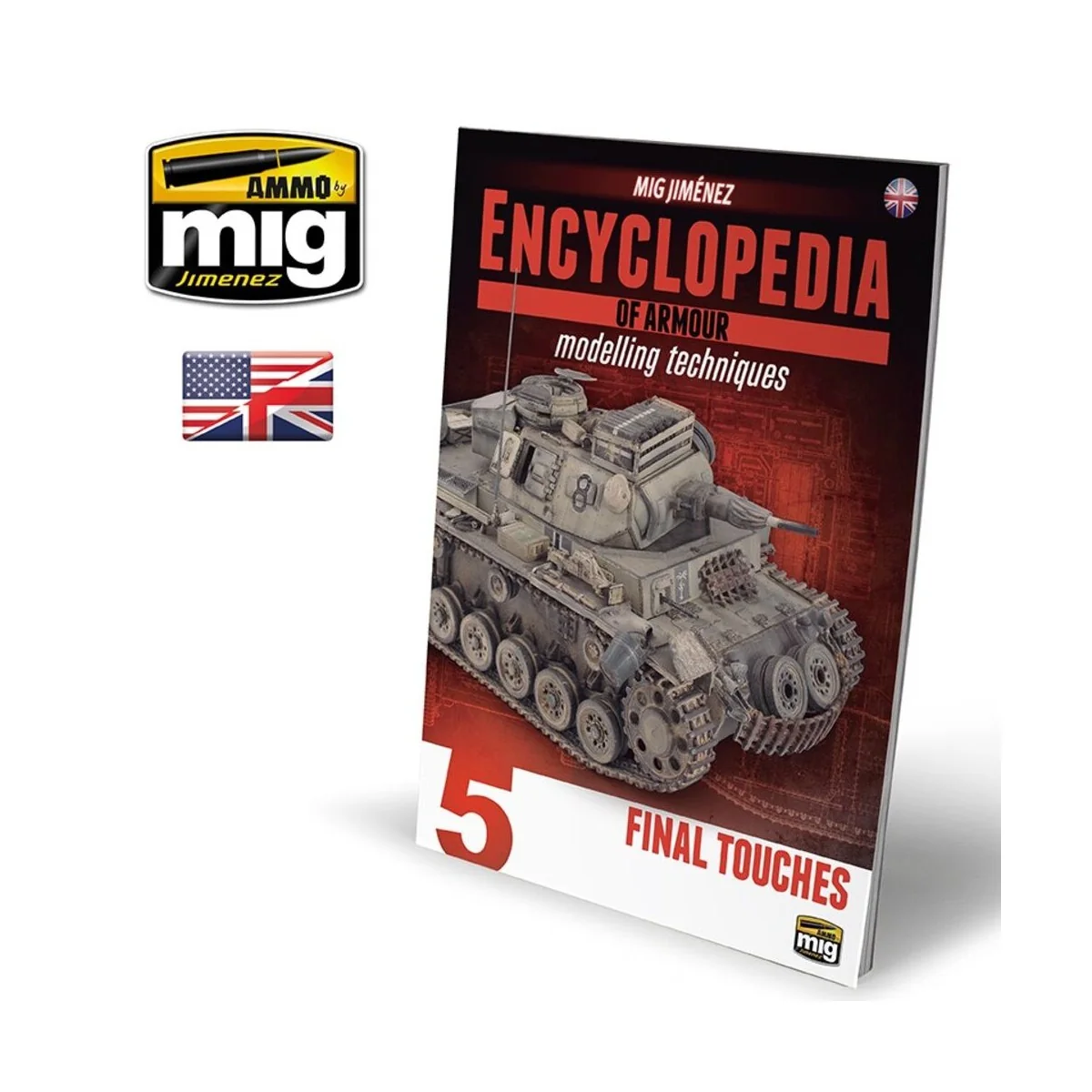 ENCYCLOPEDIA OF ARMOUR MODELLING TECHNIQUES - Vol. 5 Final Touches ...