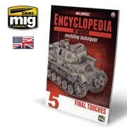 ENCYCLOPEDIA OF ARMOUR MODELLING TECHNIQUES - Vol. 5 Final Touches ...