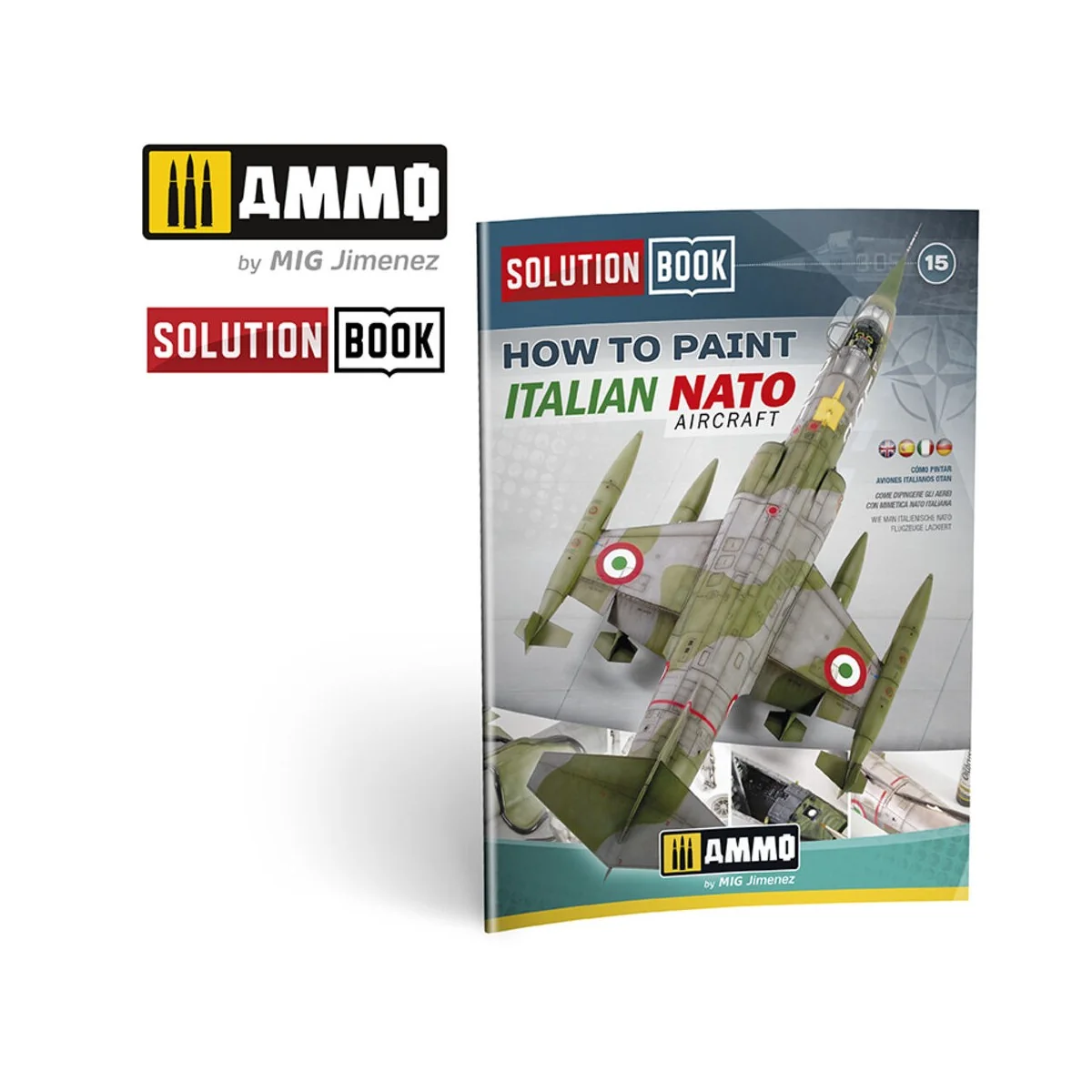 SOLUTION BOOK 15 - How to Paint Italian NATO Aircrafts (Multilingua...