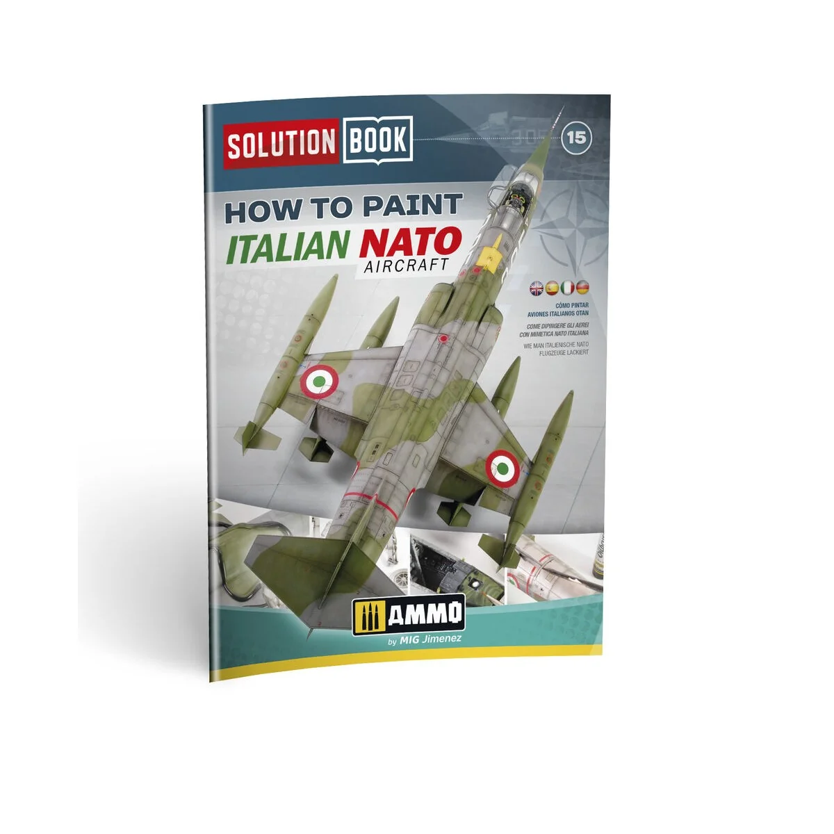 SOLUTION BOOK 15 - How to Paint Italian NATO Aircrafts (Multilingua...