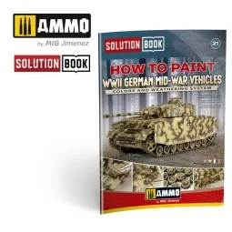 SOLUTION BOOK 21 - How to Paint WWII German Mid-War Vehicles - MULT...