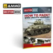 SOLUTION BOOK 22 - How to Paint WWII ETO vehicles - MULTILINGUAL BO...