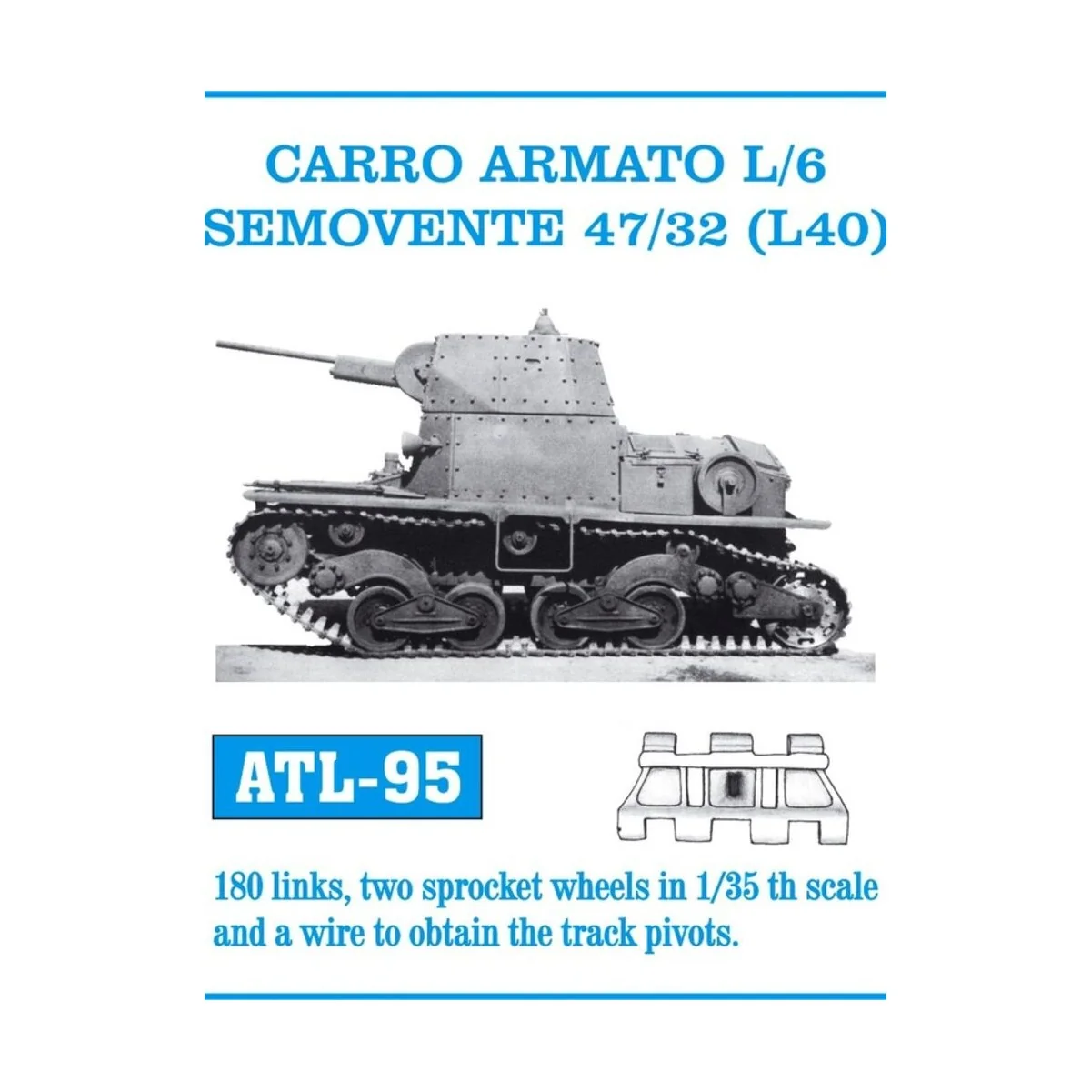 Tracks for CARRO ARMATO L/6 SEMOVENTE 47/32 L40 - Friulmodel ATL-095