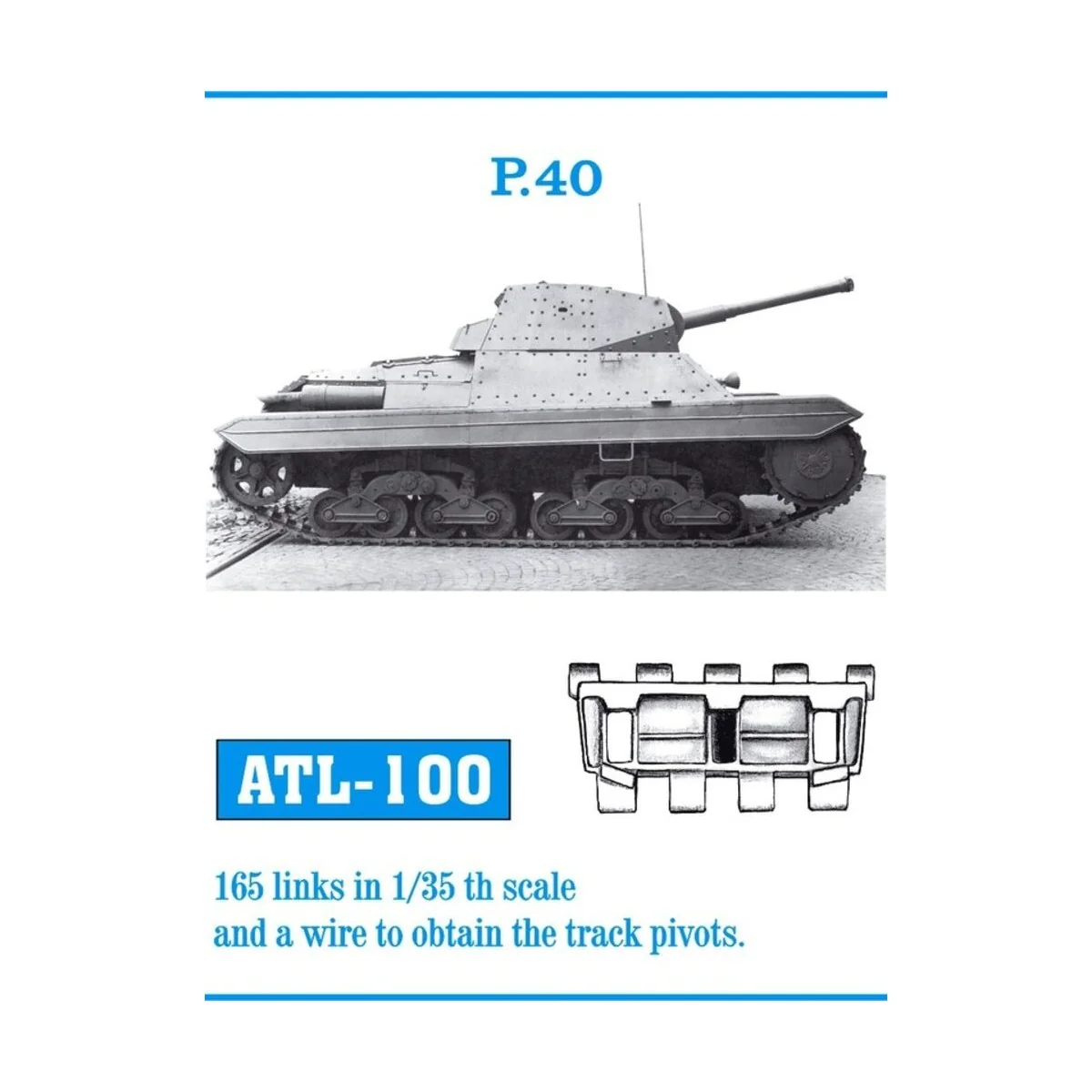 Tracks for P.40 Einzelkettenglieder, 1/35 - Friulmodel ATL-100 Tracks for P.40 Einzelkettenglieder, 1/35 - Friulmodel ATL-100