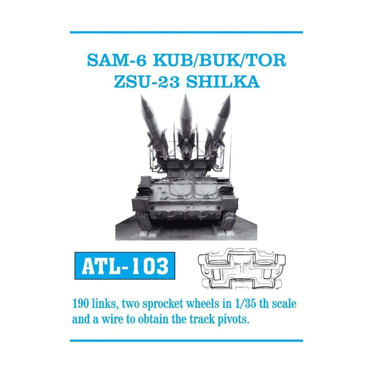 Tracks for SAM-6 KUB/BUK/TOR ZSU-23 SHILKA - Friulmodel ATL-103