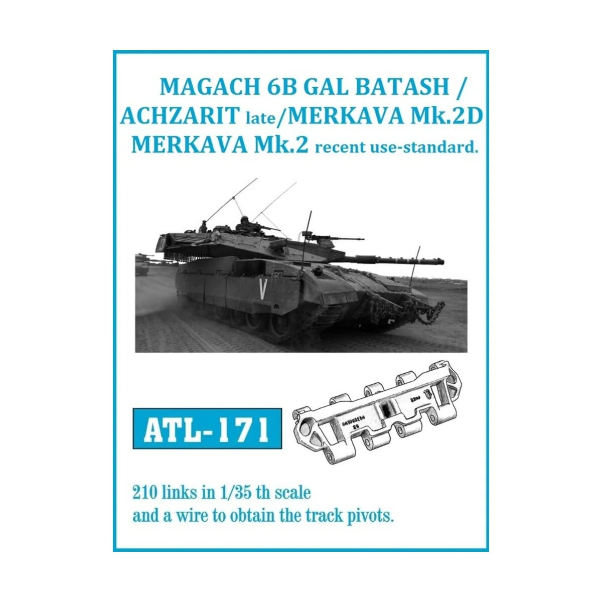 Tracks for GAL BATASH ACHZARIT LATE / MERKAVA Mk.3D - Friulmodel AT...