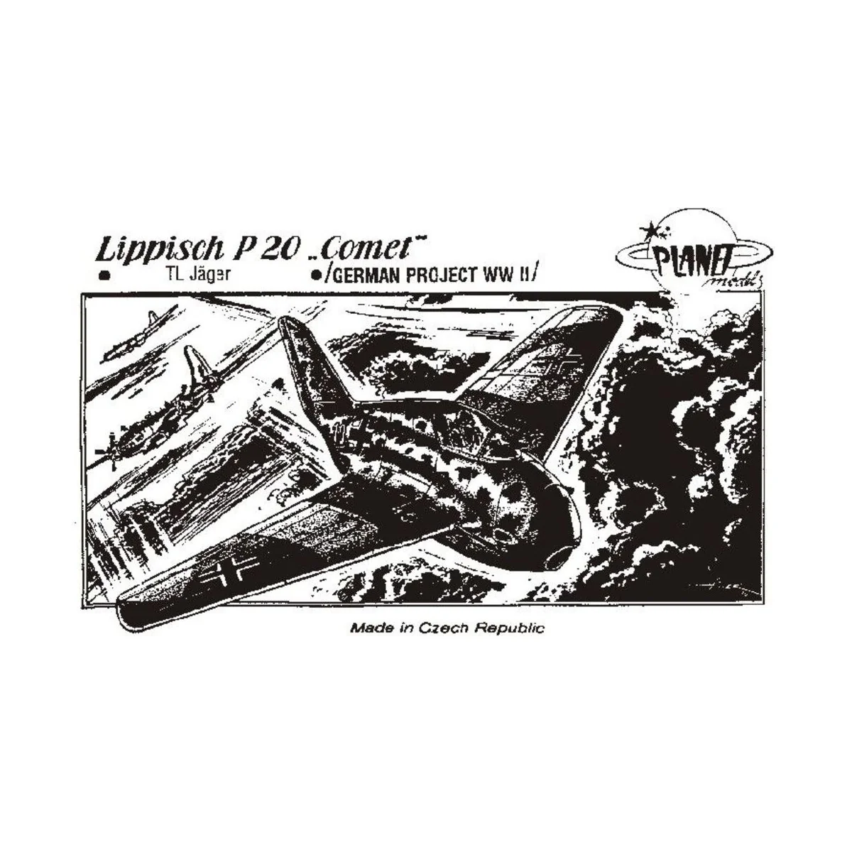 Lippisch P.20 Comet WW II Projekt - Planet Models 129-PLT014 Lippisch P.20 Comet WW II Projekt - Planet Models 129-PLT014