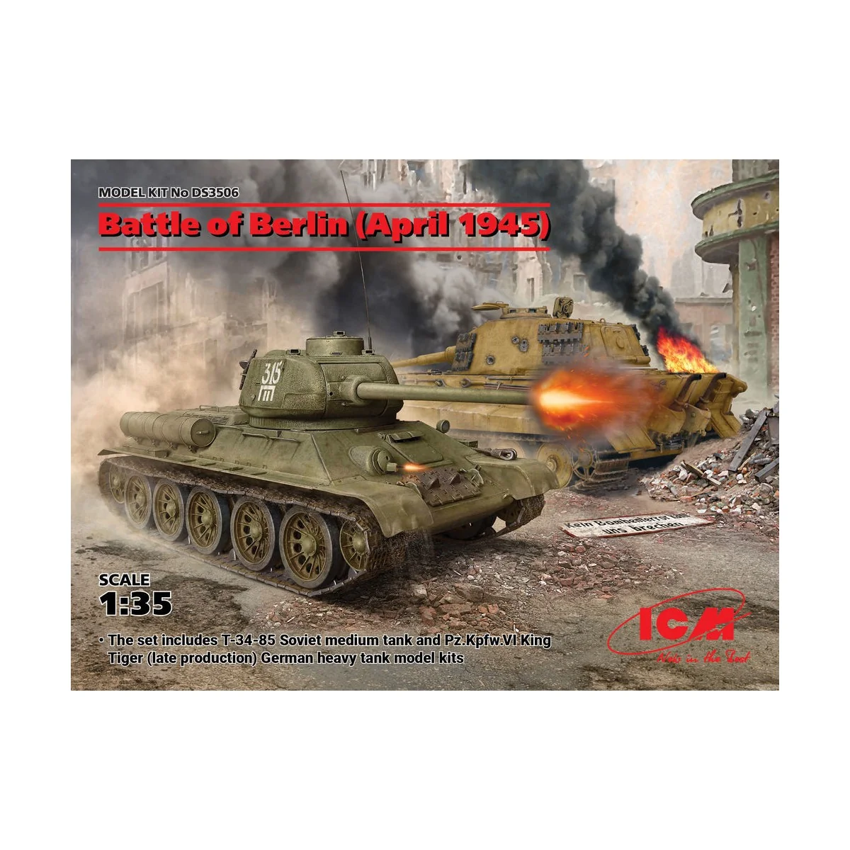 Battle of Berlin (April 1945) (T-34-85, King Tiger), 1/35 - ICM DS3506 Battle of Berlin (April 1945) (T-34-85, King Tiger), 1/35 - ICM DS3506