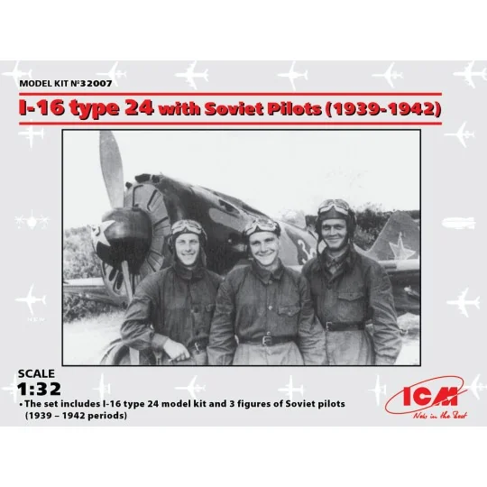 I-16 type 24 with Soviet Pilots(1939-42) Limited, 1/32 - ICM 32007