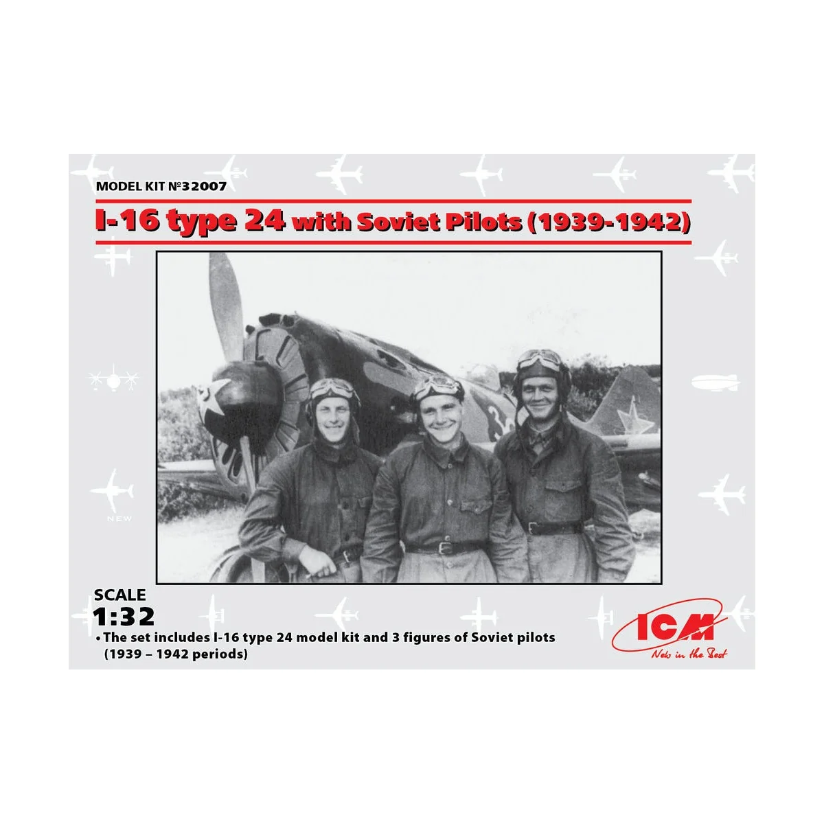 I-16 type 24 with Soviet Pilots(1939-42) Limited, 1/32 - ICM 32007