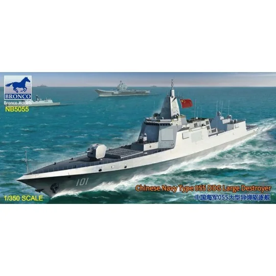 Chinese Navy Type 055 DDG Large Destroyer, 1/350 - Bronco Models NB...