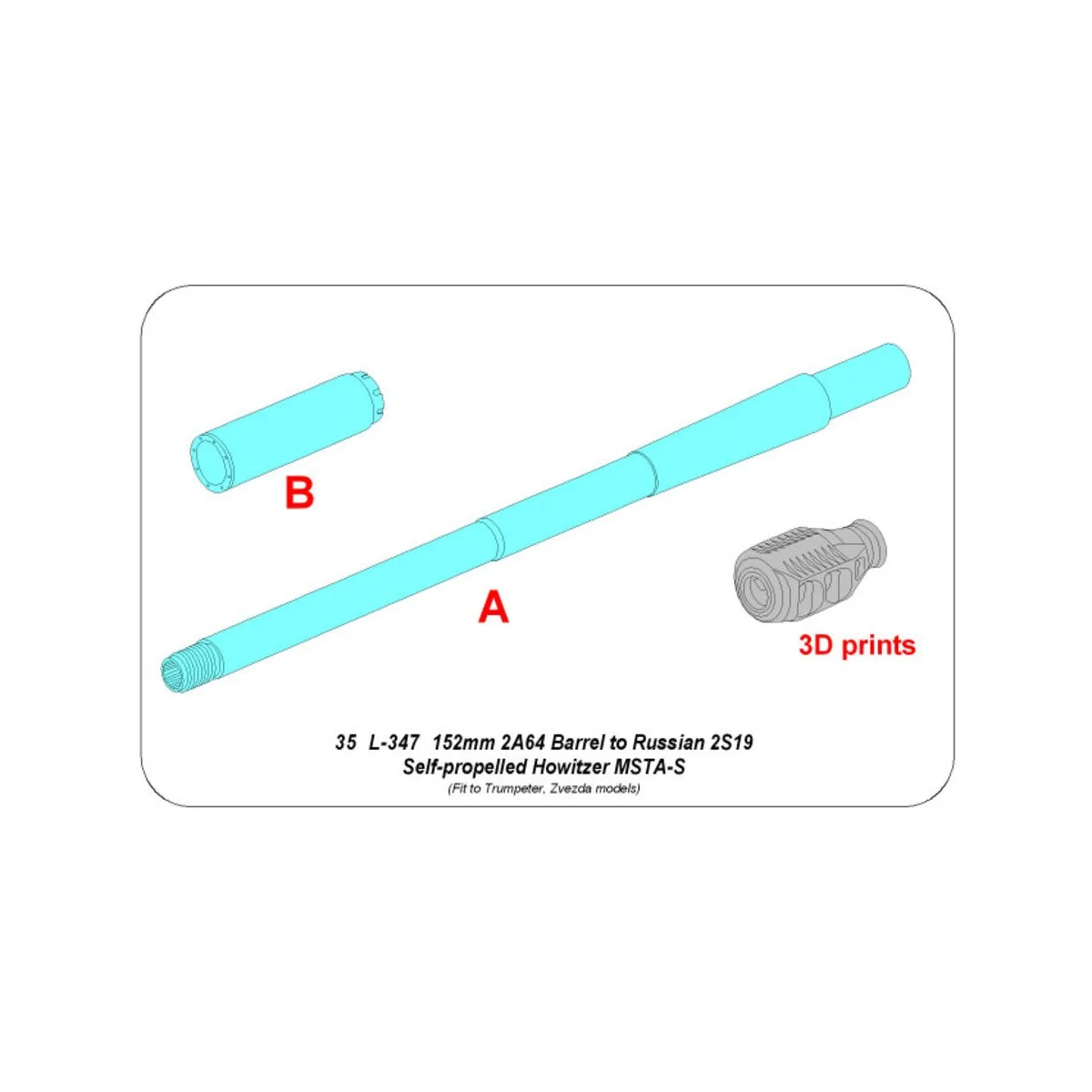 152mm 2A64 Barrel to Russian 2S19 Howitzer MSTA-S, 1/35 - Aber Mode...