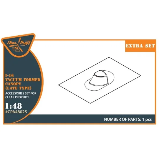 I-16 vacuum formed canopy (late version) for CP kit, 1/48 - Clear P...