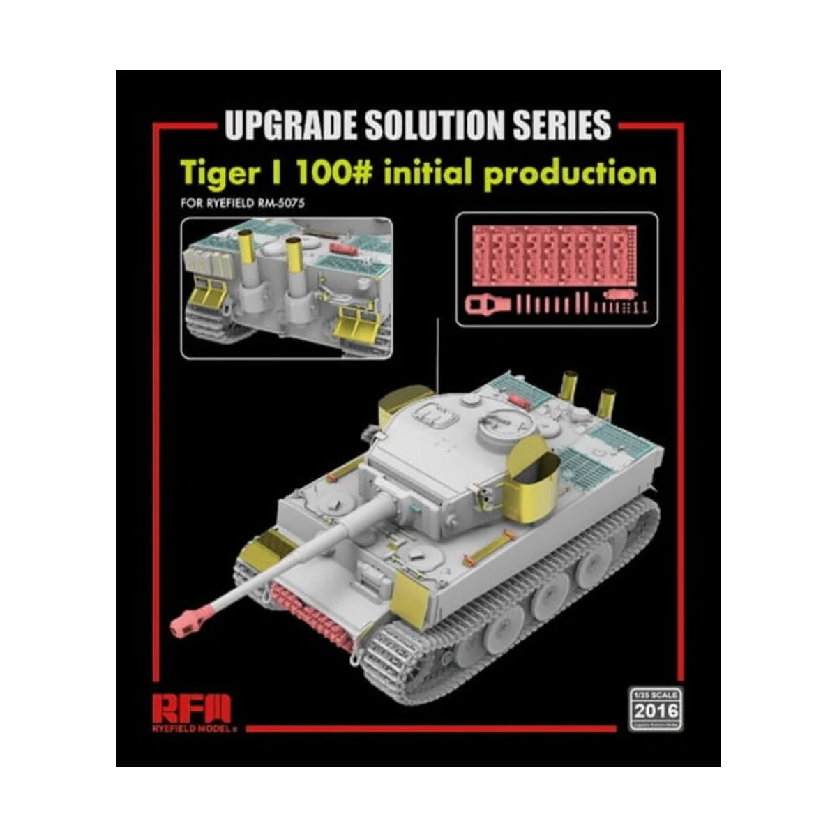Upgrade set for 5075 Tiger I 100, 1/35 - Rye Field Model 2016