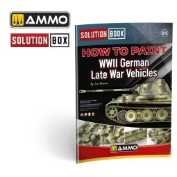 SOLUTION BOOK 23 - How to Paint WWII German Late-War Vehicles (Engl...