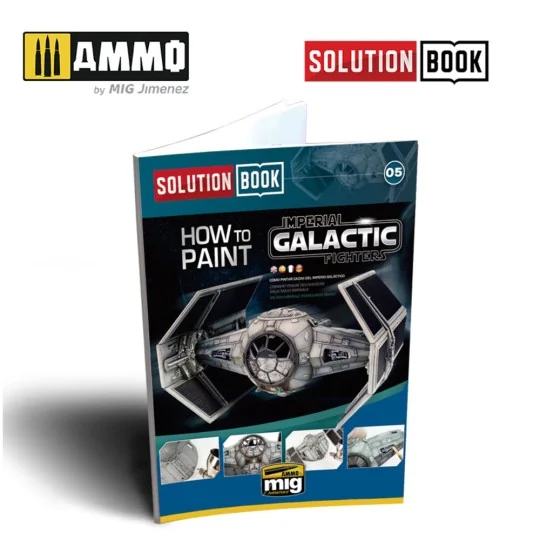 SOLUTION BOOK 05 - How to Paint Imperial Galactic Fighters (English...