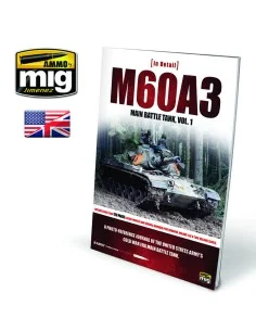 IN DETAIL - M60A3 Main Battle Tank Vol. 1 (English) - AMMO by MIG J...