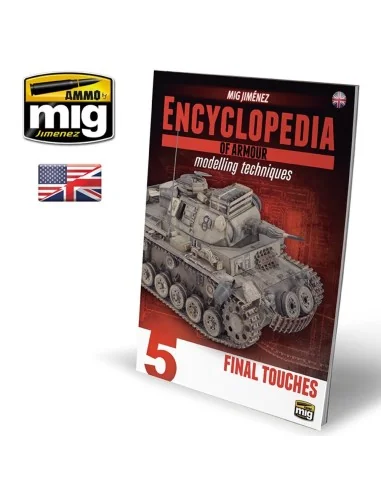 ENCYCLOPEDIA OF ARMOUR MODELLING TECHNIQUES - Vol. 5 Final Touches ...