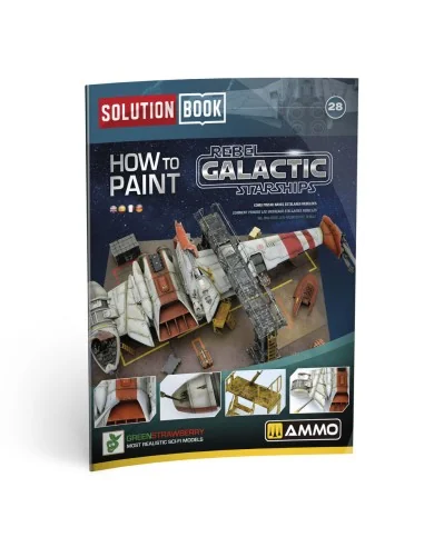SOLUTION BOOK 28 - How to Paint Rebel Galactic Starships (English, ...