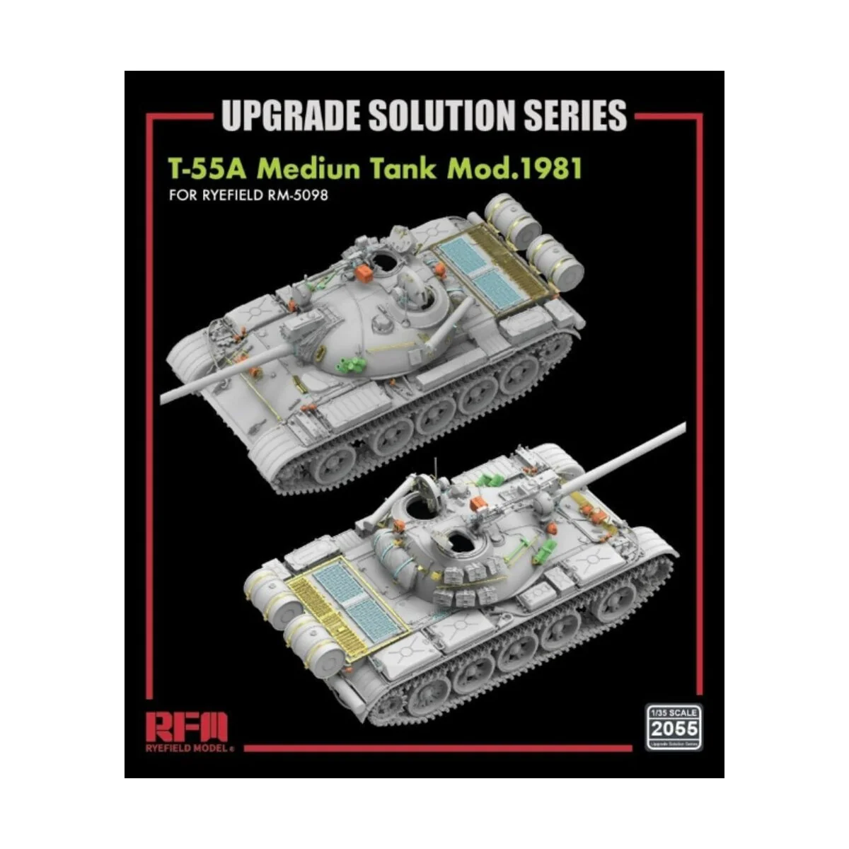 T-55A Medium Tank Mod. 1981 for RFM5098 - Upgrade Solution, 1/35 - ...