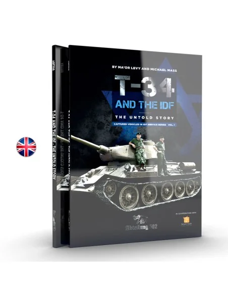 T-34 AND THE IDF. THE UNTOLD STORY (MICHAEL MASS) - AK Interactive ...