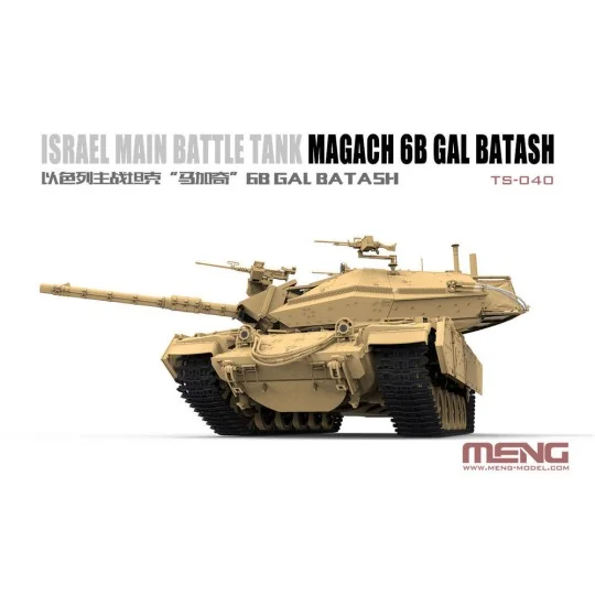 Israel Main Battle Tank Magach 6B GAL BATASH, 1/35 - MENG-Model TS-040 Israel Main Battle Tank Magach 6B GAL BATASH, 1/35 - MENG-Model TS-040