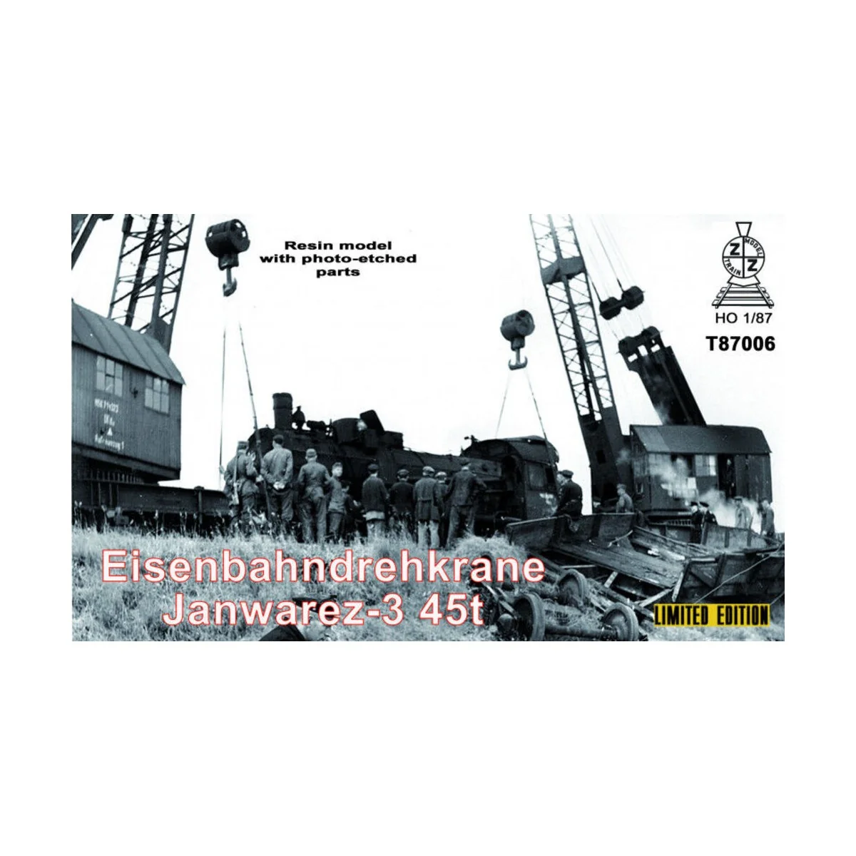 Eisenbahndrehkrane Janwarez-3 45t, 1/87 - ZZ Modell ZZ-T87006 Eisenbahndrehkrane Janwarez-3 45t, 1/87 - ZZ Modell ZZ-T87006