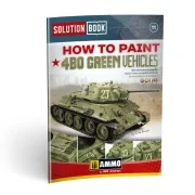 SOLUTION BOOK 11 - How to Paint How to Paint 4BO Green Vehicles - (...