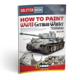 SOLUTION BOOK 17 - How to Paint WWII German Winter Vehicles - (Mult...