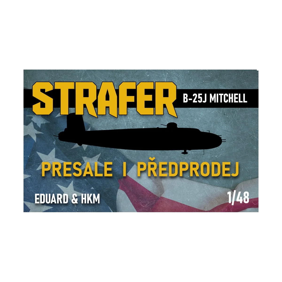 STRAFER / B-25J MITCHELL, 1/48 - Eduard Plastic Kits 548 001 STRAFER / B-25J MITCHELL, 1/48 - Eduard Plastic Kits 548 001