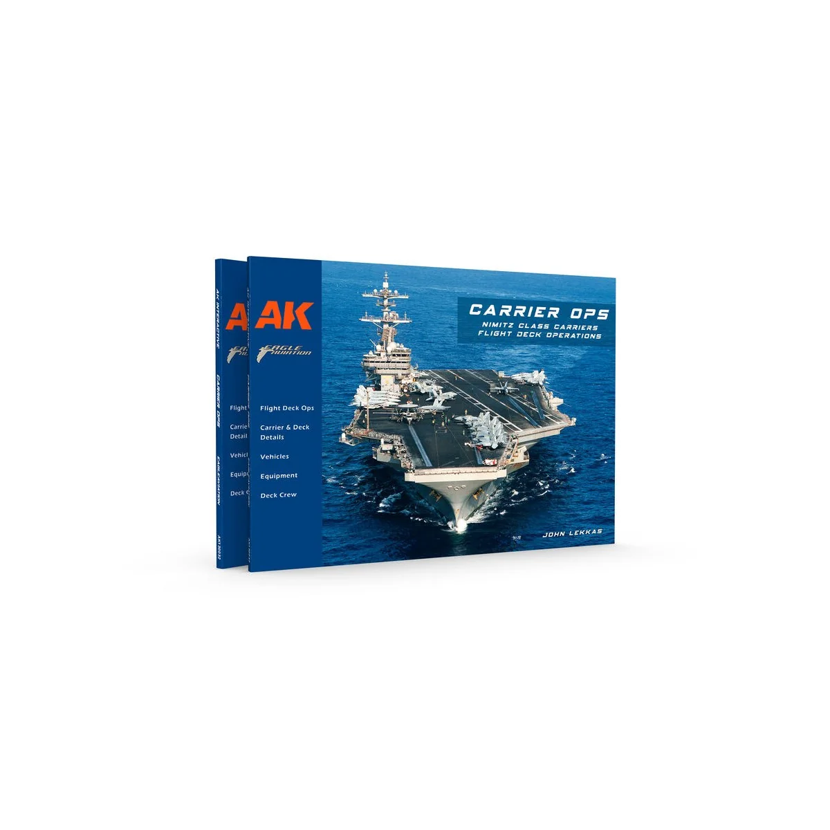 CARRIER OPS NIMITZ CLASS CARRIERS FLIGHT DECK OPERATIONS by JOHN LE...