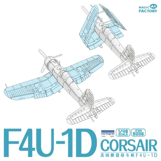 F4U-1D CORSAIR, 1/48 - Magic Factory 5005 F4U-1D CORSAIR, 1/48 - Magic Factory 5005